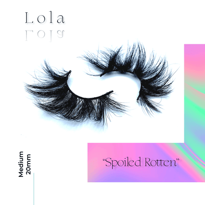 Lola- “Spoiled Rotten”